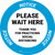 Notice: Please Wait Here Social Distancing Circular - Floor Sign