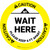 Caution: Wait Here Please Keep 6 Ft Apart Circular - Floor Sign