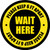 Wait Here - Please Keep 6 Ft Apart Black/Yellow Circular - Floor Sign