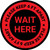 Wait Here - Please Keep 6 Ft Apart Red Circular - Floor Sign