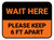 Wait Here - Please Keep 6 Ft Apart Orange Rectangle - Floor Sign