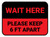 Wait Here - Please Keep 6 Ft Apart Red Rectangle - Floor Sign