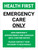 Health First: Emergency Care Only Portrait - Wall Sign