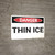 Danger: Thin Ice - Wall Sign