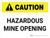 Caution: Hazardous Mine Opening Landscape - Wall Sign