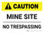 Caution: Mine Site - No Trespassing Landscape - Wall Sign