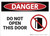 Danger: Do Not Open This Door - Wall Sign
