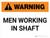 Warning: Men Working in Shaft Landscape - Wall Sign