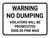 Warning: No Dumping Violaters Prosecuted and Fined Landscape - Wall Sign