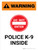 Warning: Do Not Enter Police K-9 Inside Portrait - Wall Sign