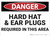 Danger: Hard Hat and Ear Plugs Required - Wall Sign