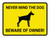 Never Mind The Dog Beware Of Owner Landscape - Wall Sign