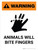 Warning: Animals Will Bite Fingers White with Icon Portrait - Wall Sign
