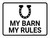 My Barn My Rules with Horseshoe Icon Landscape - Wall Sign