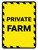 Private Farm with Hazard Lines Portrait - Wall Sign