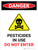 Danger: Pesticides In Use Do Not Enter Portrait - Wall Sign