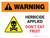 Warning: Herbicide Applied - Do Not Eat Fruit with Hazard Icon Landscape - Wall Sign