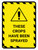 These Crops Have Been Sprayed Hazard Lines with Icon Portrait - Wall Sign