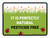 It Is Perfectly Natural - Pesticide Free Landscape - Wall Sign