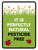 It Is Perfectly Natural - Pesticide Free Portrait - Wall Sign