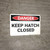 Danger: Keep Hatch Closed - Wall Sign