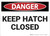 Danger: Keep Hatch Closed - Wall Sign