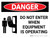 Danger: Do Not Enter When Equipment is Operating Landscape with Icon - Wall Sign