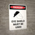 Danger: Eye Shield Must be Used Portrait with Icon - Wall Sign