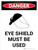 Danger: Eye Shield Must be Used Portrait with Icon - Wall Sign