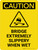 Caution: Bridge Extremely Slippery when Wet Portrait With Icon - Wall Sign