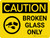Caution: Broken Glass Only Landscape With Icon - Wall Sign