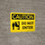 Caution: Do Not Enter Landscape With Icon - Wall Sign