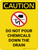 Caution: Do Not Pour Chemicals Down Drain Portrait With Icon - Wall Sign
