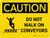 Caution: Do Not Walk On Conveyors Landscape With Icon - Wall Sign