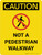 Caution: Not A Pedestrian Walkway Portrait With Icon - Wall Sign