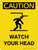 Caution: Watch Your Head Portrait with Icon - Wall Sign