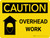 Caution: Overhead Work Landscape With Icon - Wall Sign