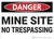 Danger: Mine Site No Trespassing - Wall Sign