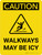 Caution: Walkways May Be Icy Portrait With Icon - Wall Sign
