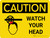 Caution: Watch Your Head Landscape With Icon - Wall Sign