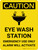 Caution: Eye Wash Station Emergency Use Only Alarm Will Activate Portrait With Icon - Wall Sign