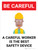 Be Careful: A Careful Worker the Best Safety Device Portrait with Icon - Wall Sign