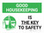 Good Housekeeping Is The Key To Safety Landscape with Graphic - Wall Sign