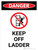 Danger: Keep Off Ladder Portrait with Graphic - Wall Sign