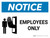Notice: Employees Only Landscape with Icon - Wall Sign