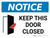 Notice: Keep This Door Closed Landscape with Icon - Wall Sign