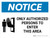 Notice: Only Authorized Persons to Enter This Area Landscape with Icon - Wall Sign