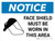 Notice: Face Shield Must Be Worn in This Area Landscape with Icon - Wall Sign