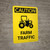 Caution: Farm Traffic with Icon Portrait - Wall Sign