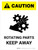 Caution: Rotating Parts Keep Away Portrait - Wall Sign